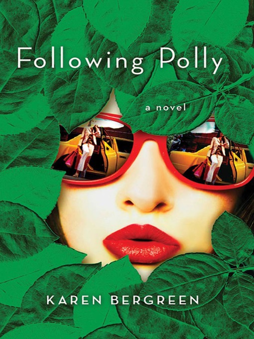 Title details for Following Polly by Karen Bergreen - Wait list